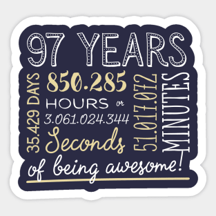 97th Birthday Gifts - 97 Years of being Awesome in Hours & Seconds Sticker